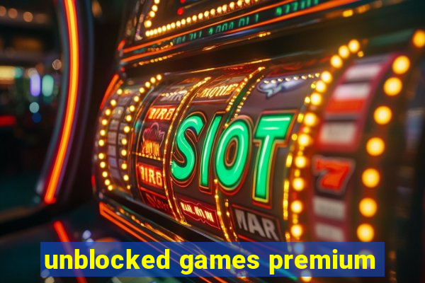 unblocked games premium